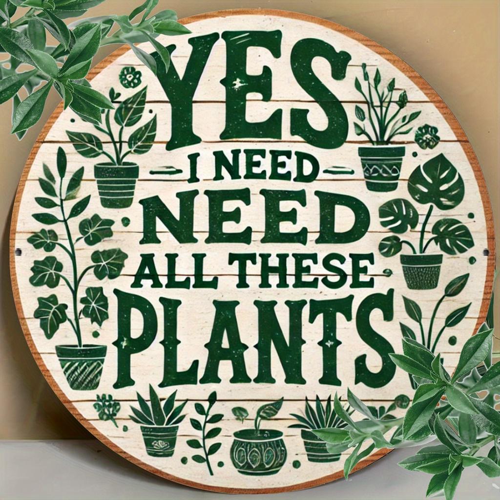 Mfoever Yes I Need All These Plants Sign Vintage Aluminum Decor for Balcony Garden or Cafe