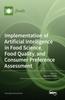The Implementation of Artificial Intelligence In Food Science, Food Quality, and Consumer Preference Assessment Book