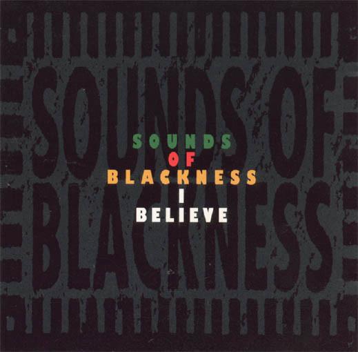 CD SOUNDS OF BLACKNESS - I Believe 3145874572 Perspective Rec 1994 US Dance & Electronica Used