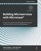 Книга Building Microservices with Micronaut (R) : A Quick-start Guide To Building High-performance Reactive Microservices for Java Developers