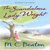 The Scandalous Lady Wright by M.C. Beaton Paperback Book 9781472112118