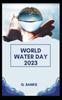 Книга World Water Day 2023 : Water Is Very Important for Us