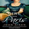 The Girl from Paris by Joan Aiken Paperback Book 9781529093513