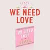 STAYC - 3rd Single Album: WE NEED LOVE [Digipack Ver.] [Limited Edition]