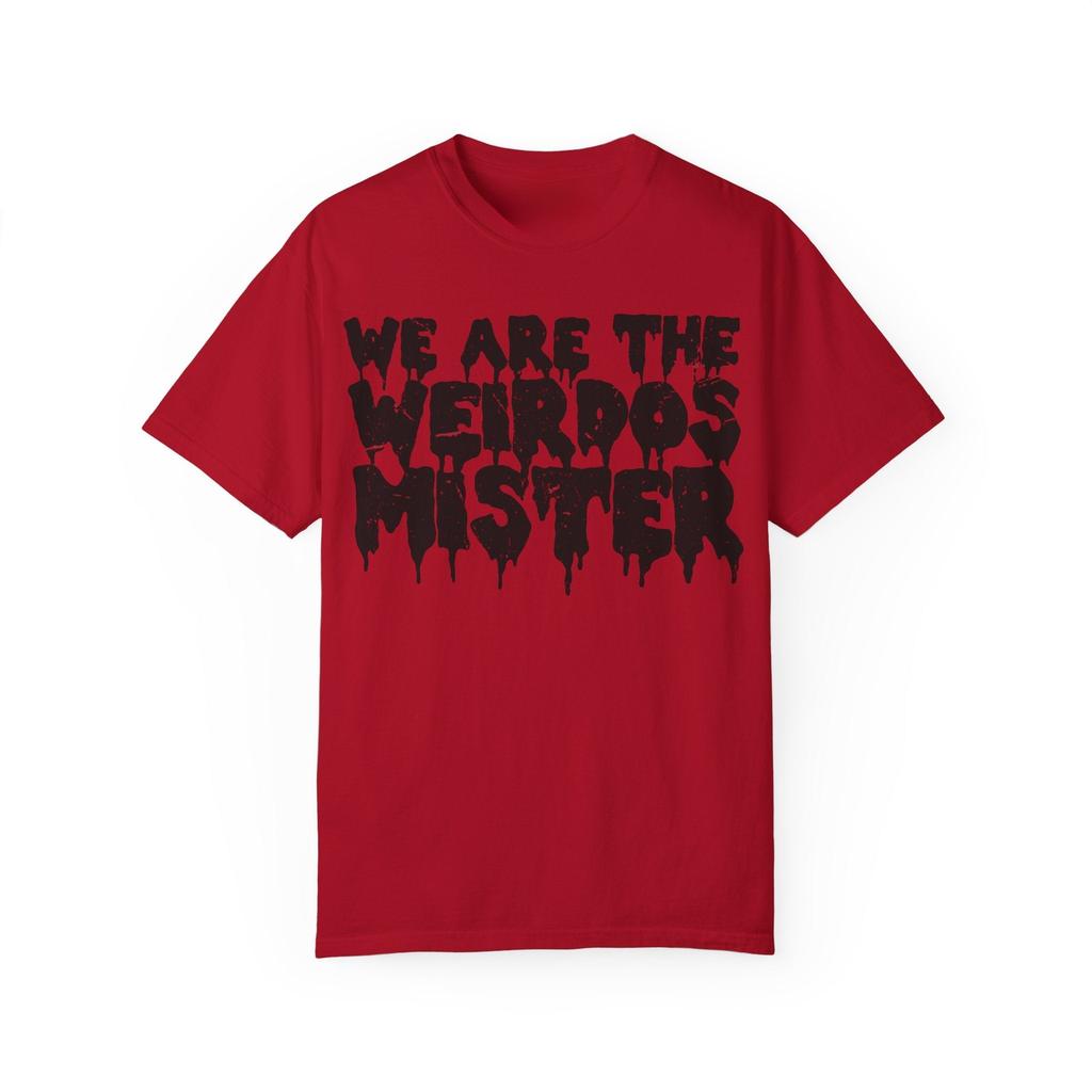 We Are The Weirdos Mister Trendy Art Summer Leisure TShirt Unisexs and Womens Luxury Brand