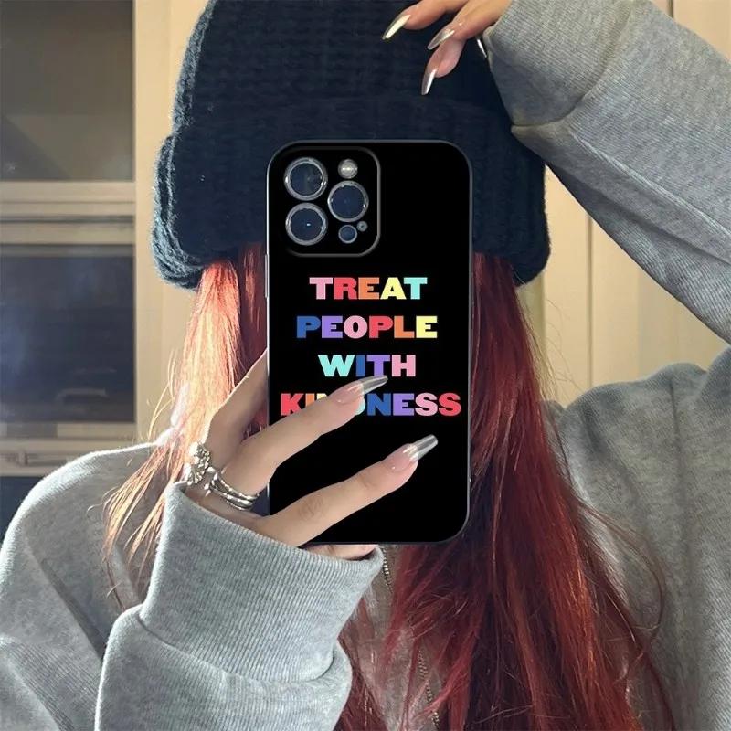 Чехол для телефона «Относитесь к людям с добротой» для IPhone 15 14 13 11 12 Pro 8 7 15 Plus X 13 14 Pro MAX XR XS MINI SE 2020, черные чехлы