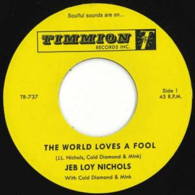 7-дюймовая пластинка JEB LOY NICHOLS, COLD DIAMOND & MIN - The World Loves A Fool TR737 Timmion Records 2022 Европа Соул/Фанк