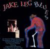 CD РАЗЛИЧНЫЕ Jake Leg Blues JCD642 ДЖАЗ 1994 США Блюз Б/У