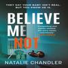 Believe Me Not by Natalie Chandler Paperback Book 9781472291721