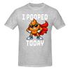 1 Piece Poop Humor Funny Gift Funny Graphic 100 Cotton Tshirt I Pooped Today Tees Tops For Unisex
