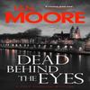 Мертвый взгляд (Dead Behind the Eyes) Иэн Мур Твердый переплет 9780715655535