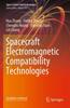 The Spacecraft Electromagnetic Compatibility Technologies Book