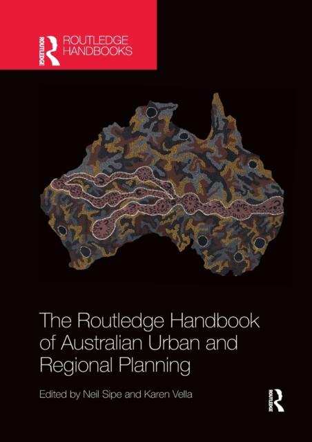 The The Routledge Handbook of Australian Urban and Regional Planning Book