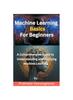 Книга Machine Learning Basics for Beginners