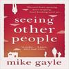 Seeing Other People by Mike Gayle Paperback Book 9781444708646