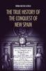 Книга The True History Of The Conquest Of New Spain The Memoirs Of The Conquistador B by Bernal Diaz Del Castillo - Paperback