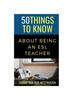 Книга 50 Things To Know About About Being an ESL Teacher : 9