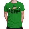 LEPRECHAUNS Made Me Do It Mens  T-Shirt St Patricks Day Irish Ireland