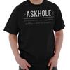 Askhole Definition Funny Rude Sarcastic Gift Crewneck T Shirt Tee Men or Women