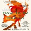 How To Be Human by Paula Cocozza Paperback Book 9780099510772