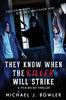 Книга They Know When The Killer Will Strike
