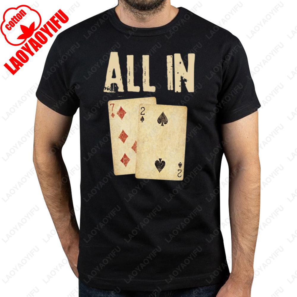 Смешная Карточная Игра в Покер All in Подарок Игроку в Покер Футболки Летние Хлопковые Винтажные С Принтом Футболки Топы Простой Классический Стиль