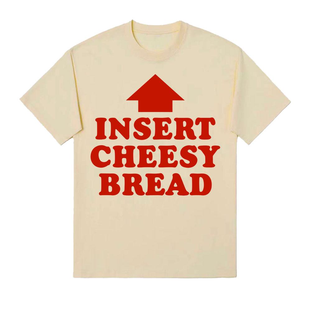 Vintage Funny Insert Cheesy Bread Meme Graphic T-shirt Men Women Fashion Short Sleeve T-shirts Cotton Comfort Oversized T Shirts