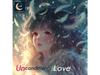 [CD] UNCONDITIONAL LOVE Nomal Edition Moonlight Line QECH-11 J-pop World Group