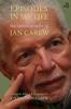 The Episodes In My Life : The Autobiography of Jan Carew Book