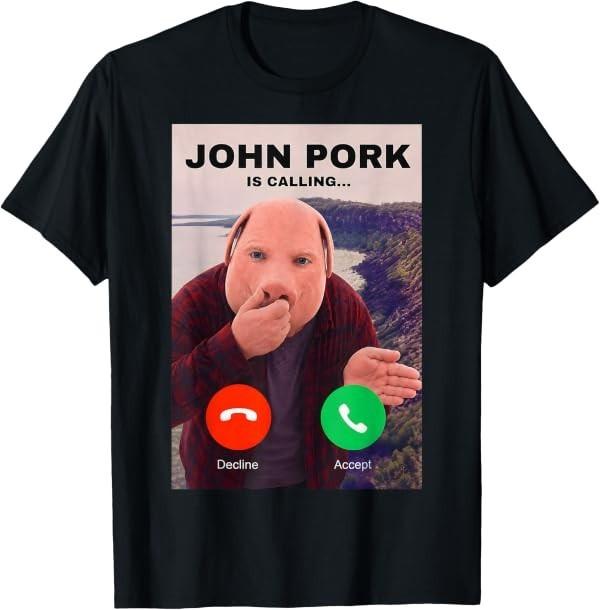 John Pork Calling Decline Accept Incoming Call Gifts for T-Shirt