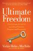 Книга Ultimate Freedom : Unlock the Secrets To a Life of Passion, Purpose, and Prosperity