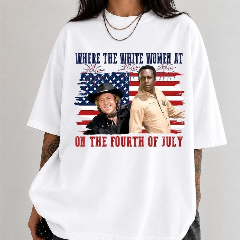 Vintage Where The White Women At On The Fourth Of July Shirt, Funny Movie Quote