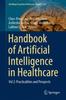 The Handbook of Artificial Intelligence In Healthcare : Vol 2: Practicalities and Prospects : 212 Book