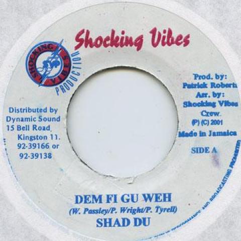 7-дюймовая пластинка SHAD DU - Dem Fi Gu Weh Shocking Vibes 2002 Ямайка Регги, Ска и Даб