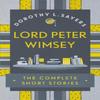 Lord Peter Wimsey The Complete Short Stories by Dorothy L Sayers... 9781473657632