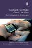 The Cultural Heritage Communities : Technologies and Challenges Book