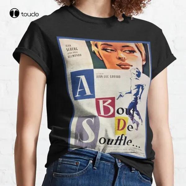 Breathless A Bout De Souffle Classic TShirt Tee Shirt Unisexs MuscleShirt Custom Aldult Teen Unisex Digital Printing Tee Shirts