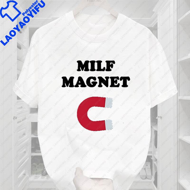 Unisexs Funny Shirt Milf Hunter Joke Novelty Graphic T Shirts Who Love Milfs Magnet TShirt Oversides Camisetas Streetwear Tees