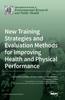 Книга New Training Strategies and Evaluation Methods for Improving Health and Physical Performance