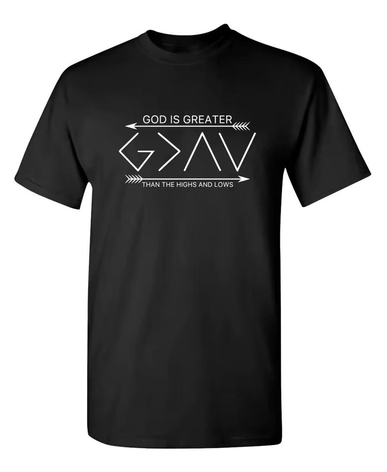 God Is Greater Than Highs and Lows Printed Design Cotton T Shirt Comfortable and Soft Breathable Men's Clothing Men Daily Tee