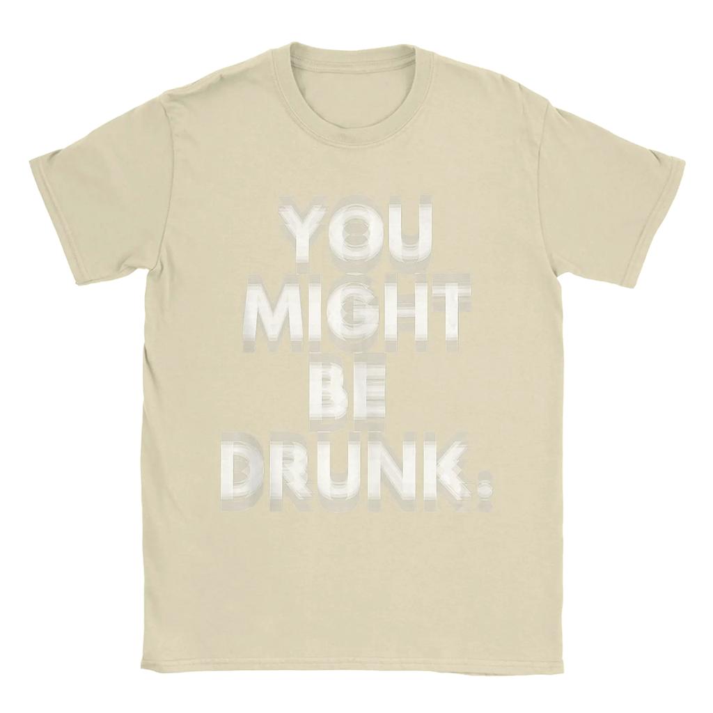 Women Tshirt Graphic Printed Funny Drinking Humor You Might Be Drunk Lletter Print Casual Summer Women T-shirts Clothing