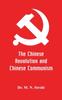 The The Chinese Revolution and Chinese Communism Book