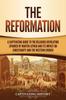 Книга The Reformation A Captivating Guide To The Religious Revolution Sparked By Mart by Captivating History - Paperback
