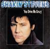 7-дюймовая пластинка SHAKIN' STEVENS - You Drive Me Crazy EPCA1165 Epic 1981 UK Rock б/у