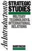 Книга An Introduction To Strategic Studies : Military Technology and International Relations