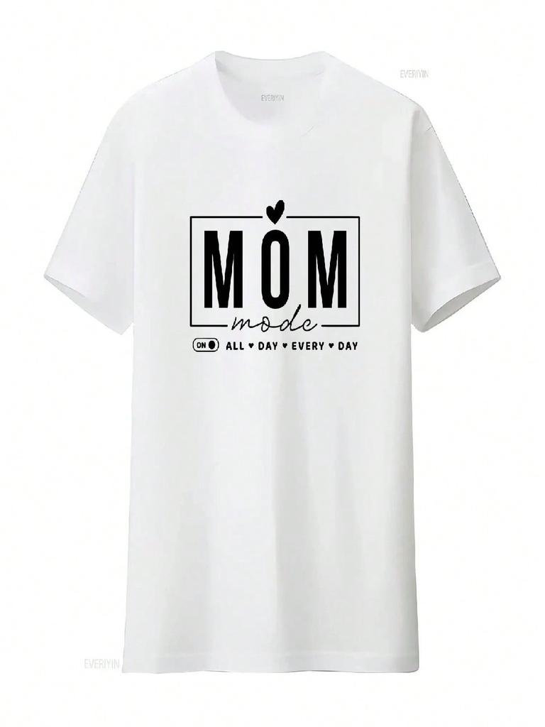 Mom Mode All Day Everyday T Shirt Life Christmas GifT Motherhood New Every Vintage Washed Stretched Slightly Soft Graphic Homme