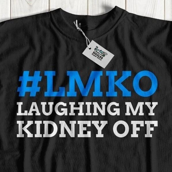 LMKO Funny Kidney Transplant T-Shirt Chronic Kidney Failure & Disease Gifts