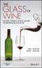 Книга The Glass of Wine : The Science, Technology, and Art of Glassware for Transporting and Enjoying Wine