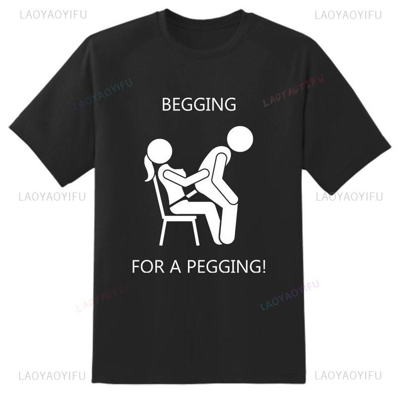 Футболка с надписью Begging for A Peggingmens Унисекс для взрослых Смешная Грубая Шутка Комедия Девичник Топ Ремень Крутой Мем Подарок Идея Подарка Футболка