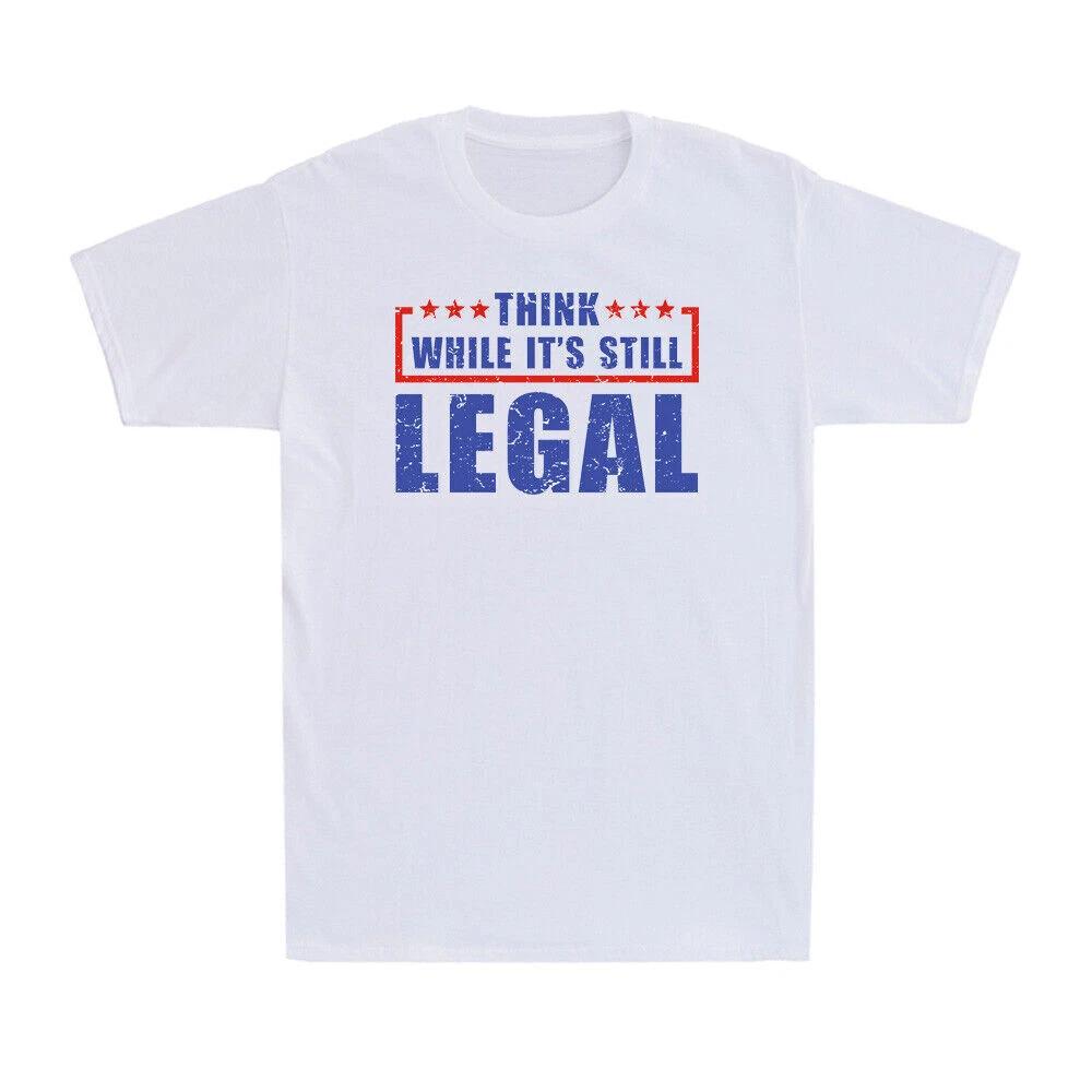 Think While It's Still Legal Shirt Freedom Political Vintage Men's T-Shirt
